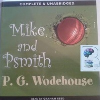 Mike and Psmith written by P.G. Wodehouse performed by Graham Seed on CD (Unabridged)